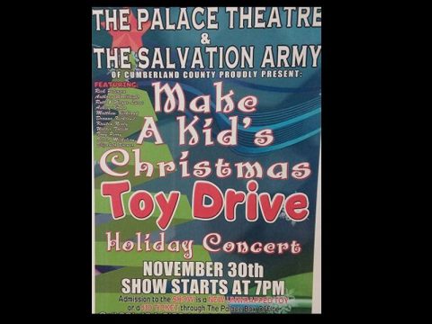 PALACE THEATRE AND CUMBERLAND COUNTY SALVATION ARMY PRESENT CHILDREN'S TOY DRIVE